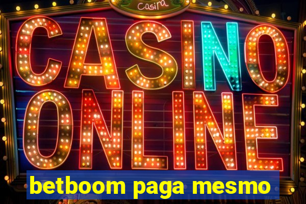 betboom paga mesmo